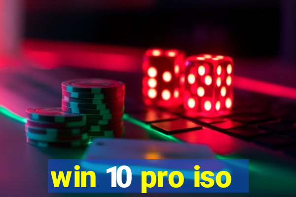 win 10 pro iso