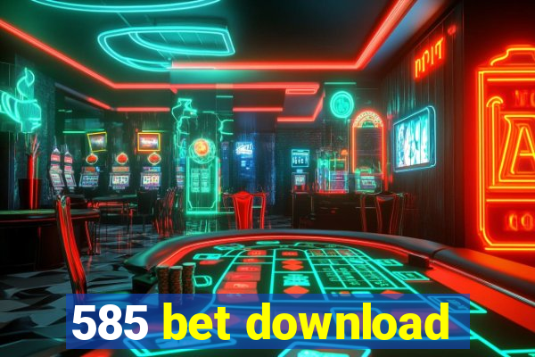 585 bet download