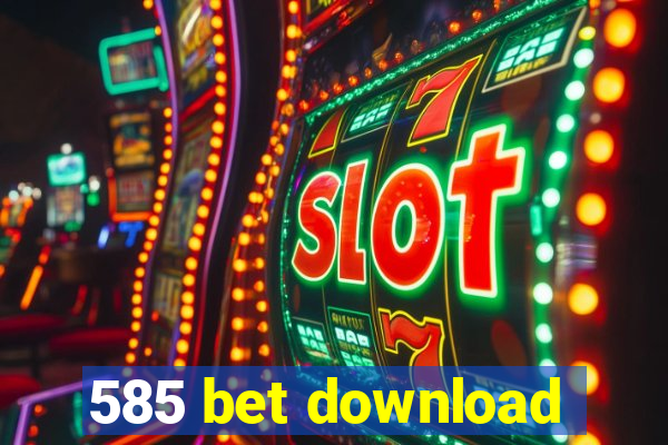 585 bet download