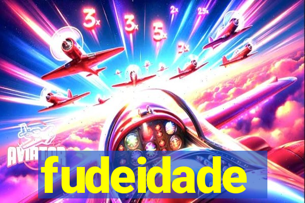 fudeidade