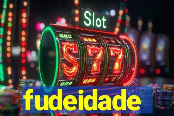 fudeidade