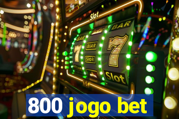 800 jogo bet