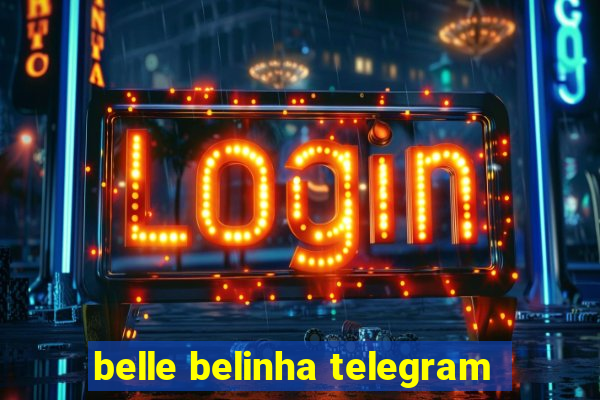 belle belinha telegram