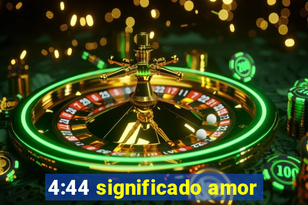 4:44 significado amor