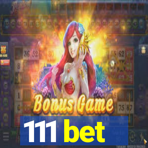 111 bet