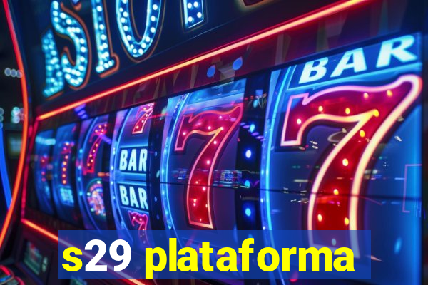 s29 plataforma