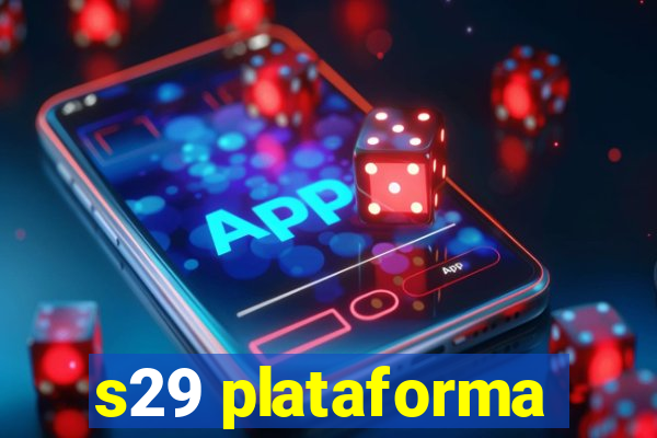 s29 plataforma