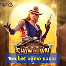 166 bet como sacar