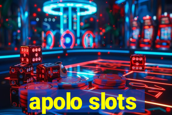 apolo slots