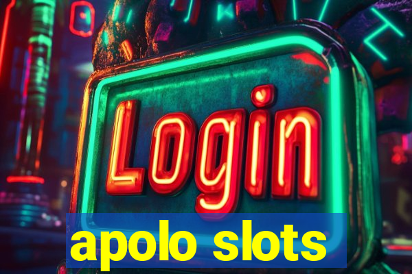 apolo slots