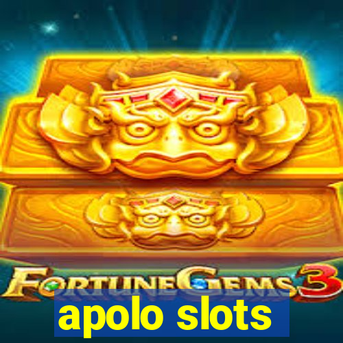 apolo slots