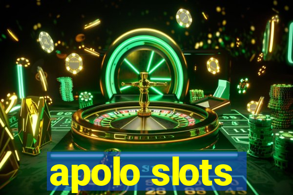 apolo slots