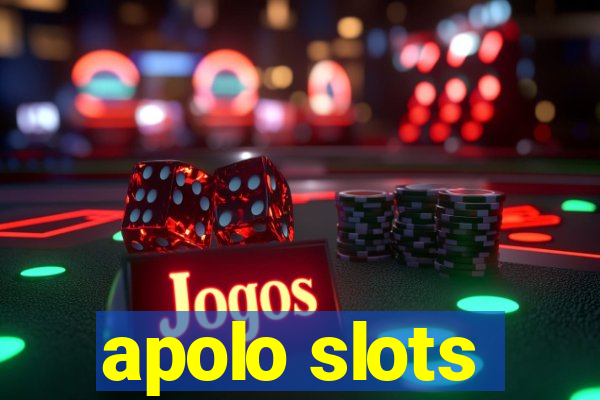 apolo slots