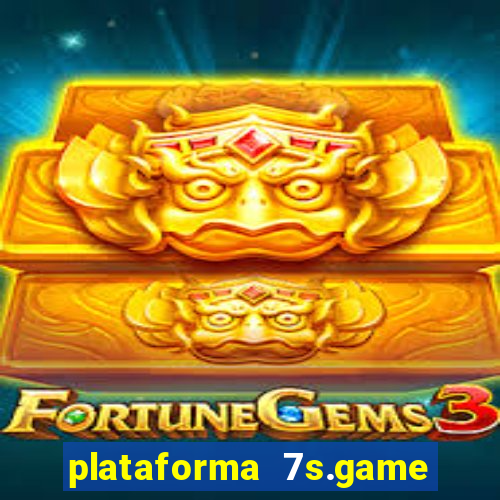 plataforma 7s.game paga mesmo