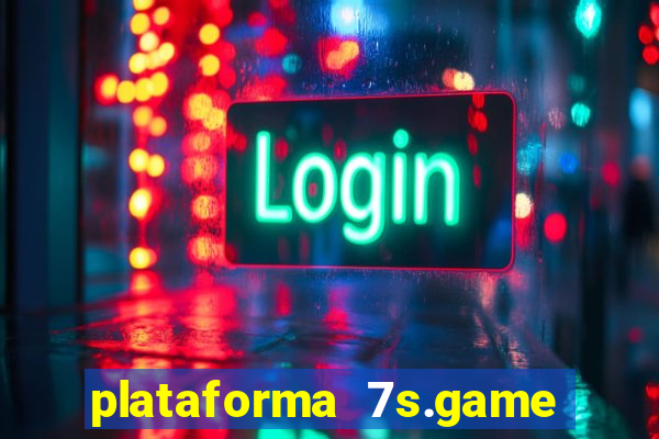 plataforma 7s.game paga mesmo