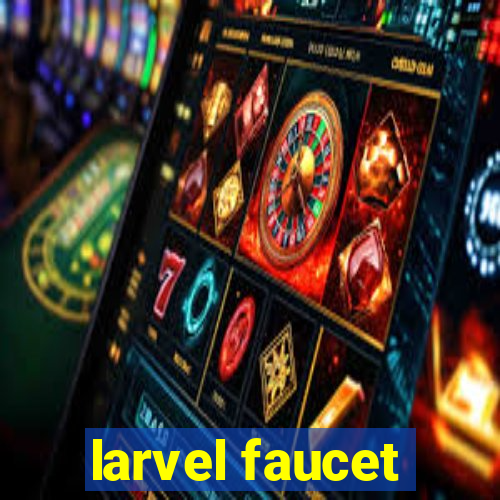 larvel faucet