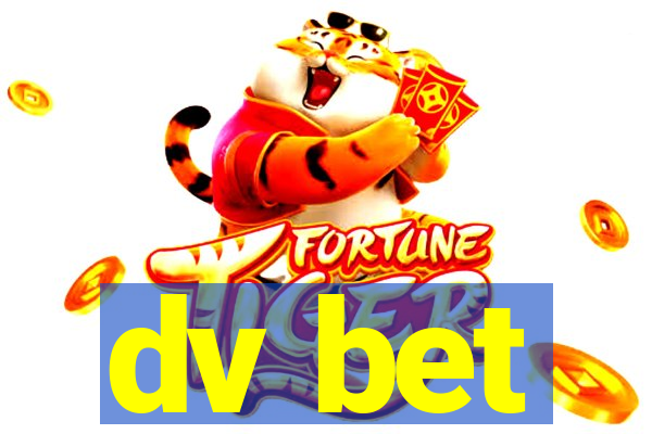 dv bet