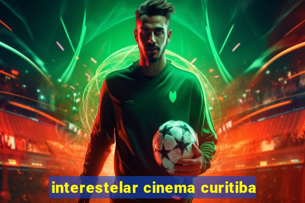 interestelar cinema curitiba