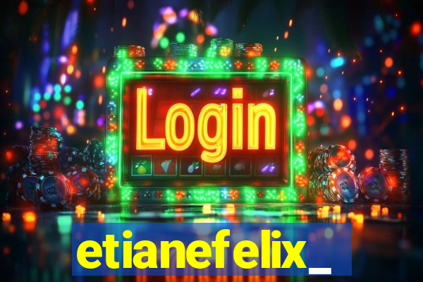 etianefelix_