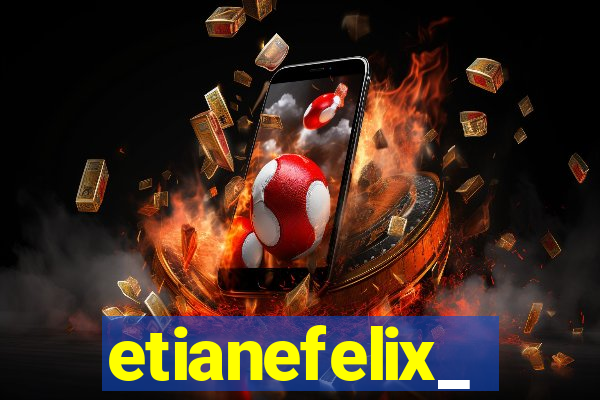 etianefelix_