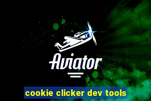 cookie clicker dev tools