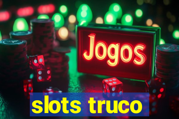 slots truco