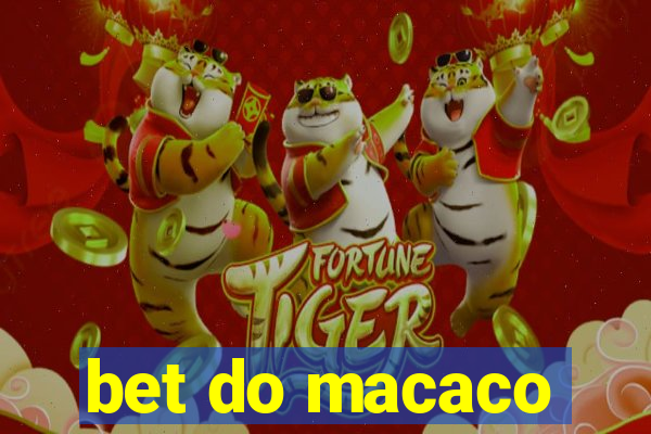 bet do macaco