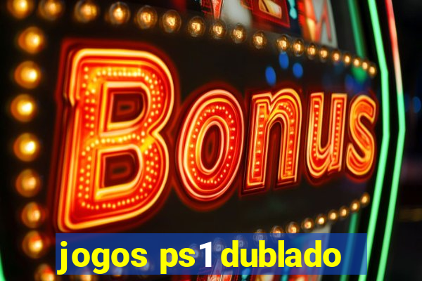 jogos ps1 dublado