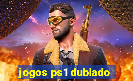 jogos ps1 dublado