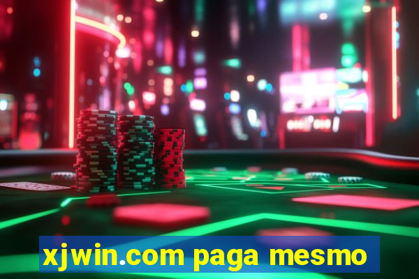 xjwin.com paga mesmo