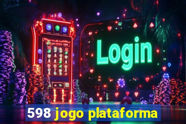 598 jogo plataforma