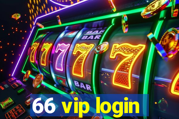 66 vip login