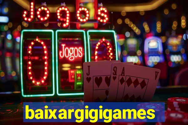 baixargigigames