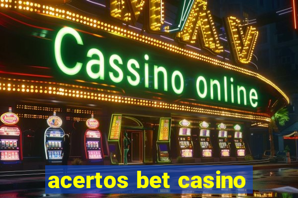 acertos bet casino