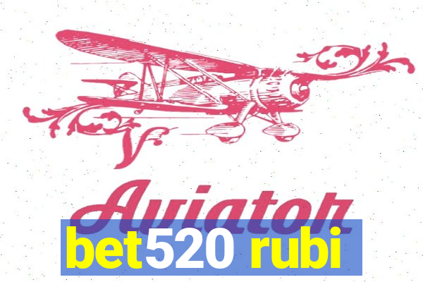 bet520 rubi