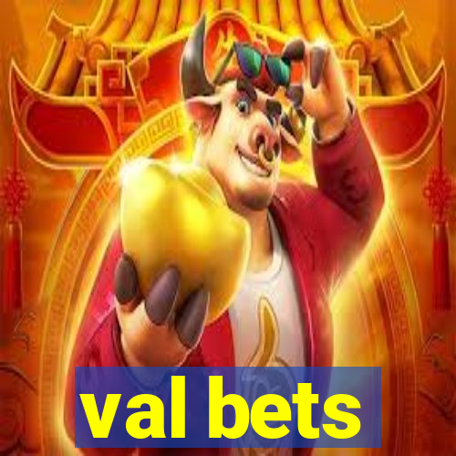 val bets