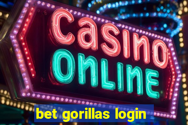 bet gorillas login