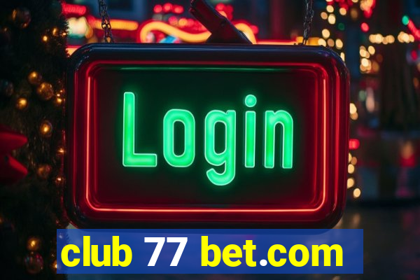 club 77 bet.com