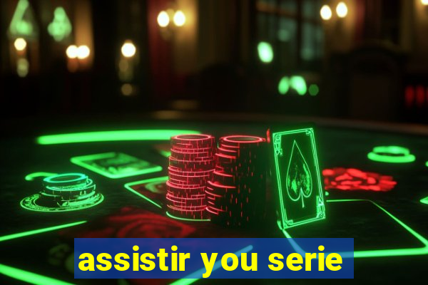 assistir you serie