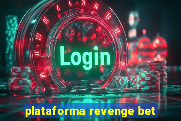 plataforma revenge bet