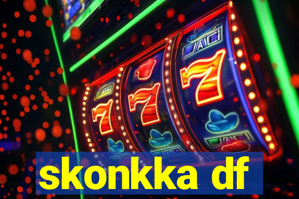 skonkka df