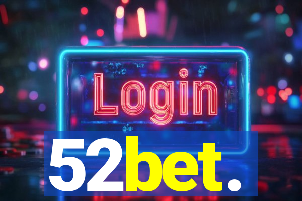 52bet.