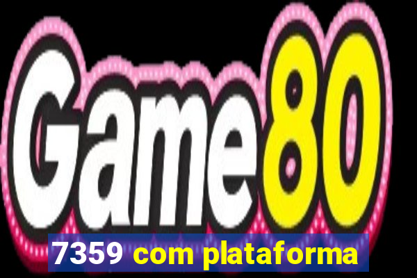 7359 com plataforma