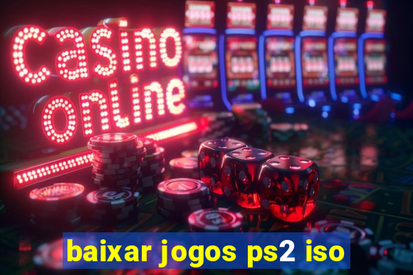 baixar jogos ps2 iso