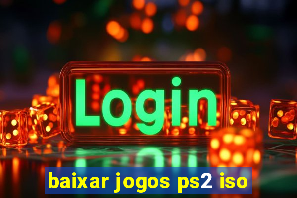 baixar jogos ps2 iso