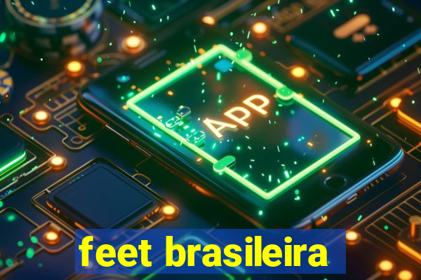 feet brasileira