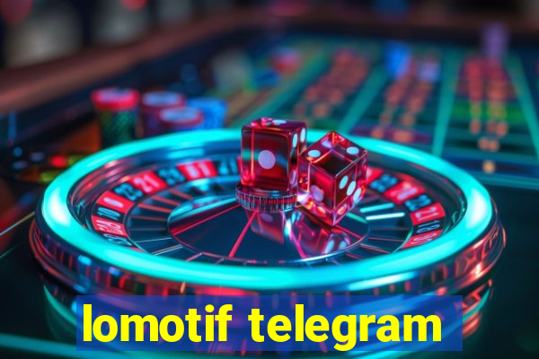 lomotif telegram