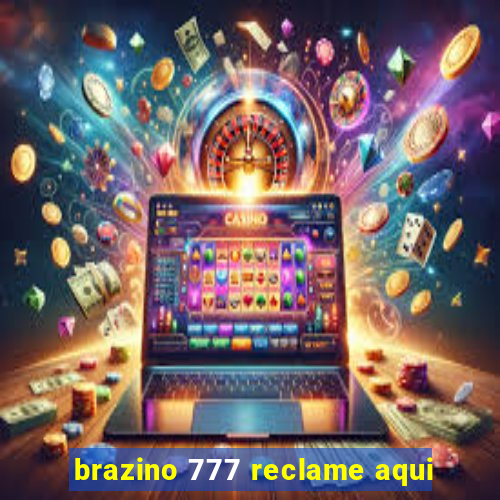 brazino 777 reclame aqui