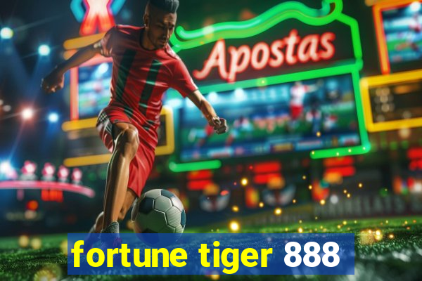 fortune tiger 888