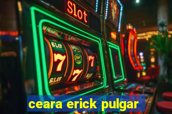 ceara erick pulgar